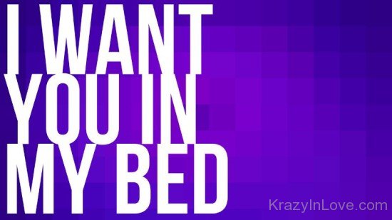I Want You In My Bed-tyh624