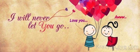 I Will Never Let You Go Love You-rcv509