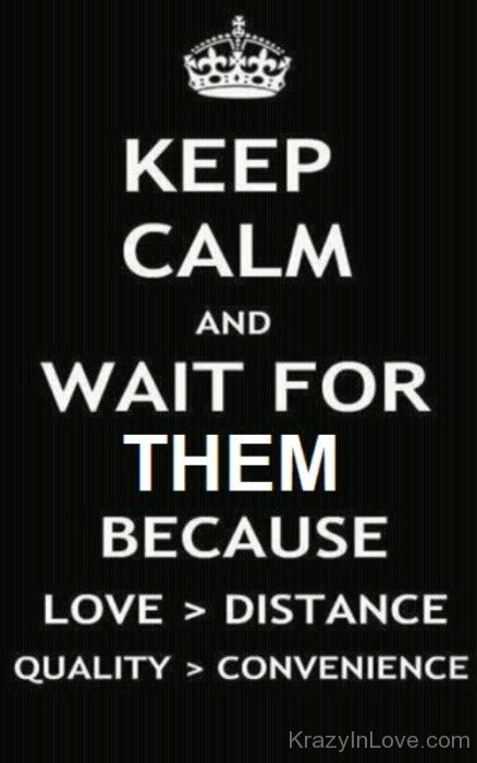 Keep Calm And Wait For Them-rew921