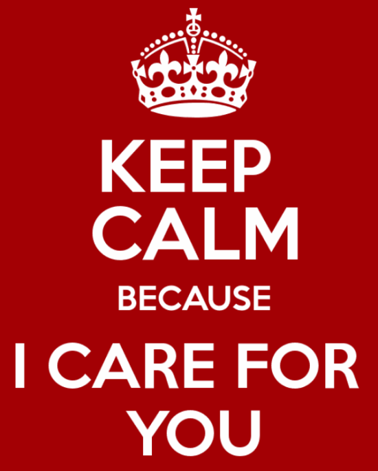 Keep Calm Because I Care For You-unb5432