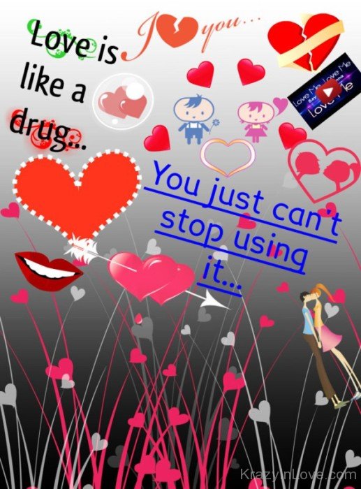 Love Is Like A Drug You Just Can't Stop Using It-tbv528