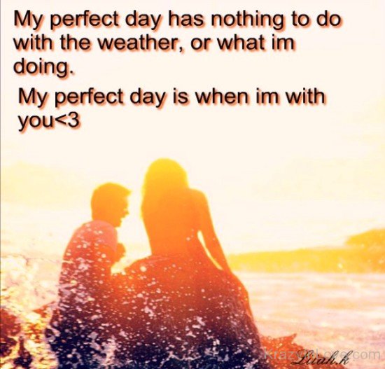 My Perfect Day Has Nothing To Do-evb530