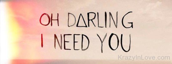 Oh Darling I Need You-ynb530