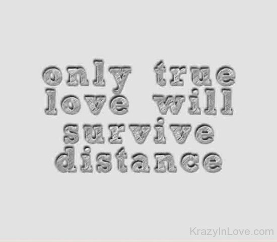 Only True Love Will Survive Distance-rew930