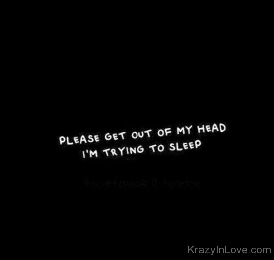 Please Get Out Of My Head-ybr418