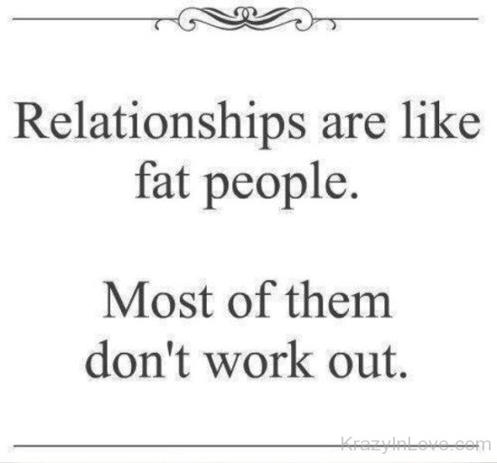 Relationships Are Like Fat People-tsz116
