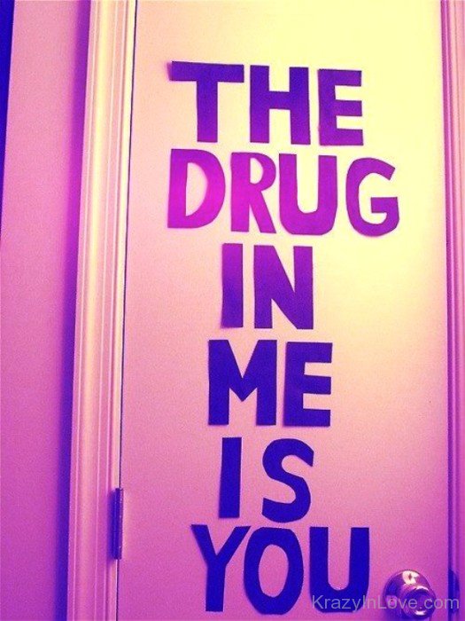 The Drug In Me Is You-tbv534