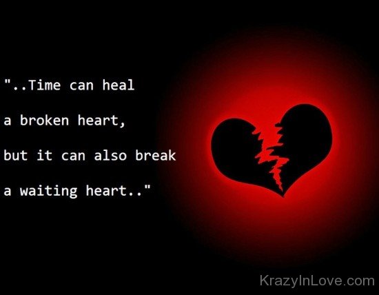 Time Can Heal A Broken Heart