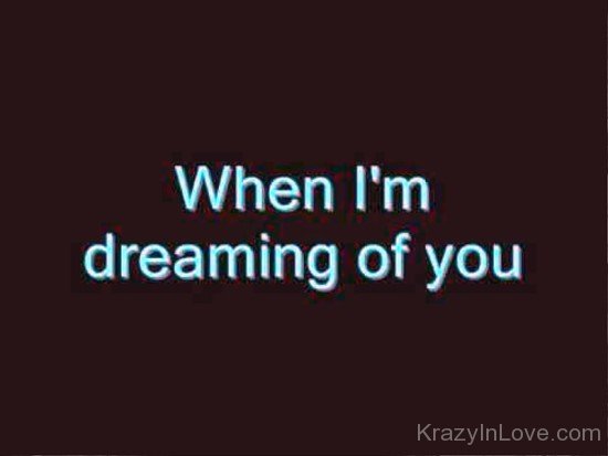 When I'm Dreaming Of You-wcv531