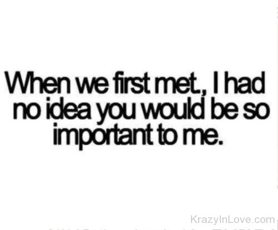 When We First Met,I Had No Idea-wer424