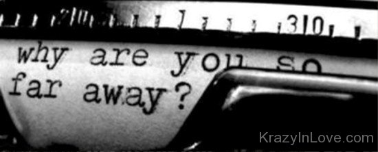 Why Are You So Far Away-rew940
