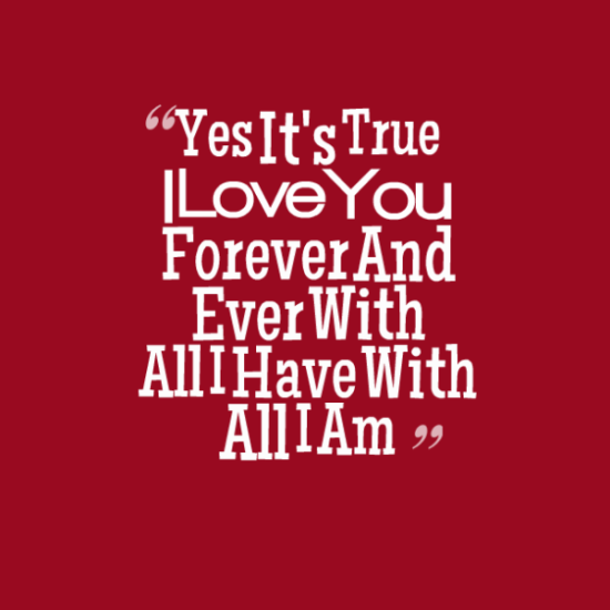 Yes It's True I Love You Forever And Ever-tvc342