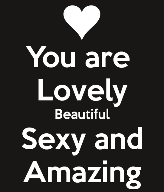 You Are Lovely Beautiful,Sexy And Amazing-rew233