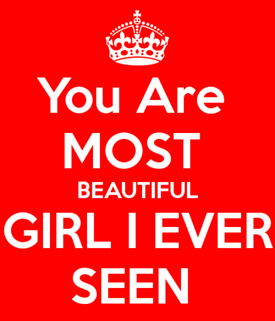You Are Most Beautiful Girl I Ever Seen-rew234