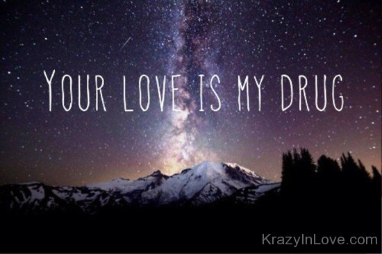 Your Love Is My Drug-tbv541