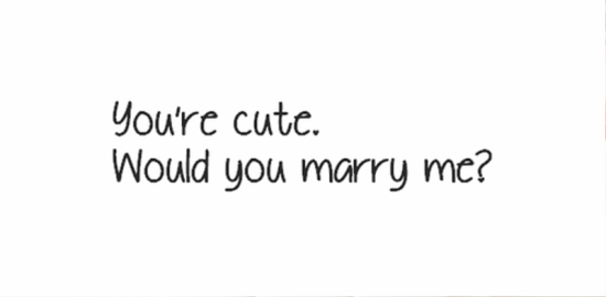 You're Cute Would You Marry Me.jpg '-yvb533