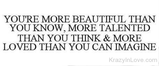 You're More Beautiful Than You Know-rew251