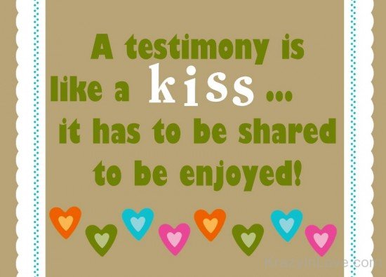 A Testimony Is Like A Kiss-uxz103