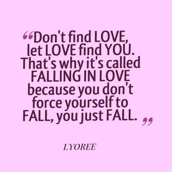 Don't Find Love Let Love Find You-rmj907