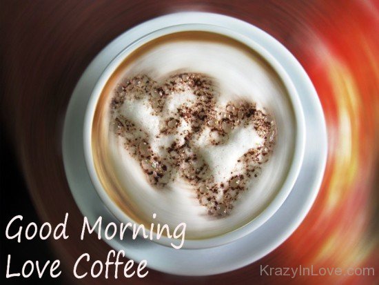 Good Morning Love Coffee-rwq116