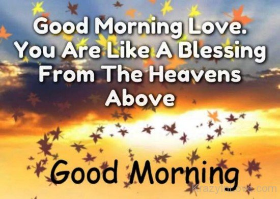 Good Morning Love You Are Like A Blessing-rwq118