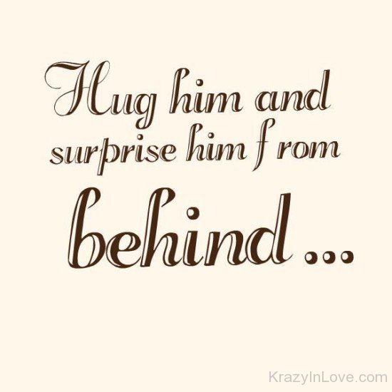 Hug Him And Surprise Him From Behind-ybz220