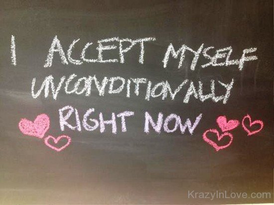 I Accept Myself Unconditionally Right Now-qaz107