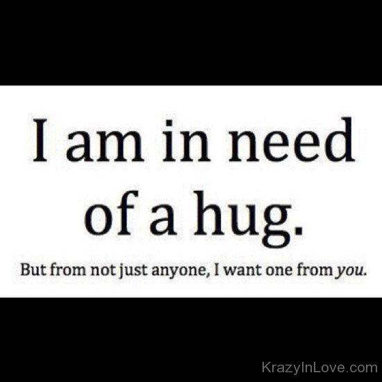 I Am In Need Of A Hug-ybz236