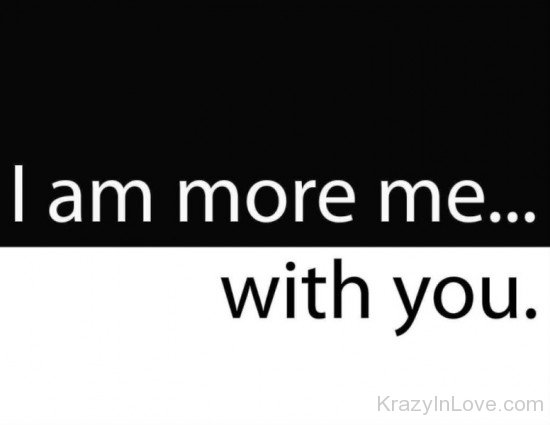 I Am More Me With You-pol9014