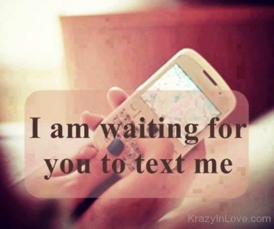 I Am Waiting For You To Text Me-ecz208