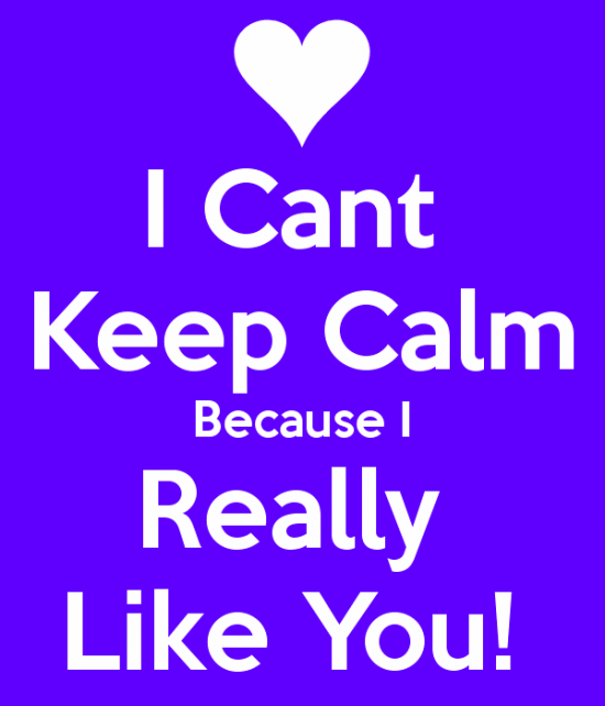 I Can't Keep Calm Because I Really Like You-uhb605