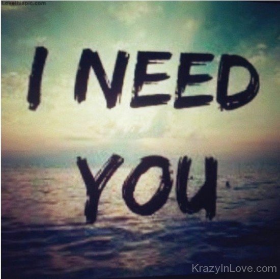 I Need You Picture-uyt545