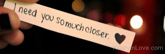 I Need You So Much Closer-uyt549
