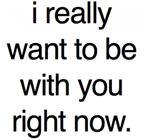 I Really Want To Be With You Right Now-tmy7027