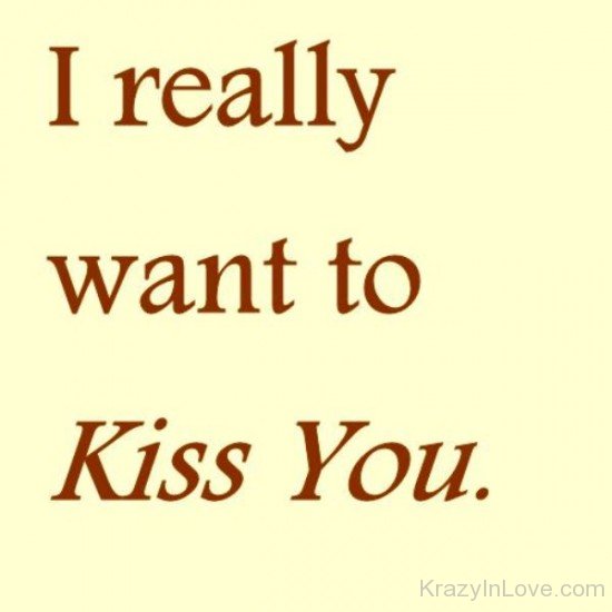 I Really Want To Kiss You-tmy7028