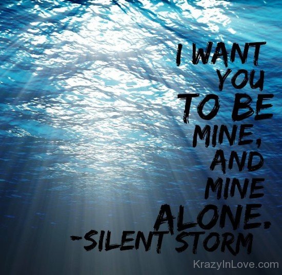 I Want You To Be Mine,And Mine Alone-thn622