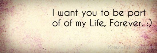 I Want You To Be Part Of My Life,Forever-tmy7067