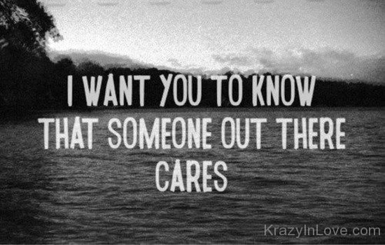 I Want You To Know That Someone Out There Cares-tmy7071