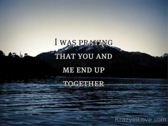 I Was Praying That You And Me-pol9029