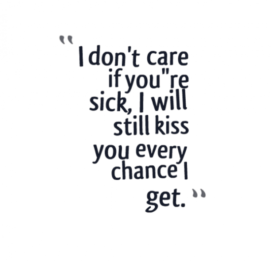 I Will Still Kiss You Every Chance I Get-uxz122