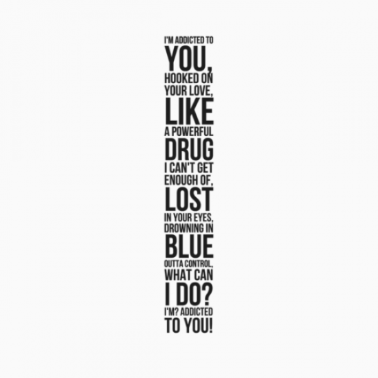 I'm Addicted To You Like Drug-emi939