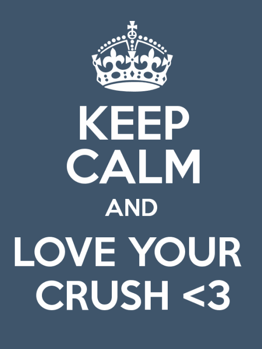 Keep Calm And Love Your Crush-bnu707