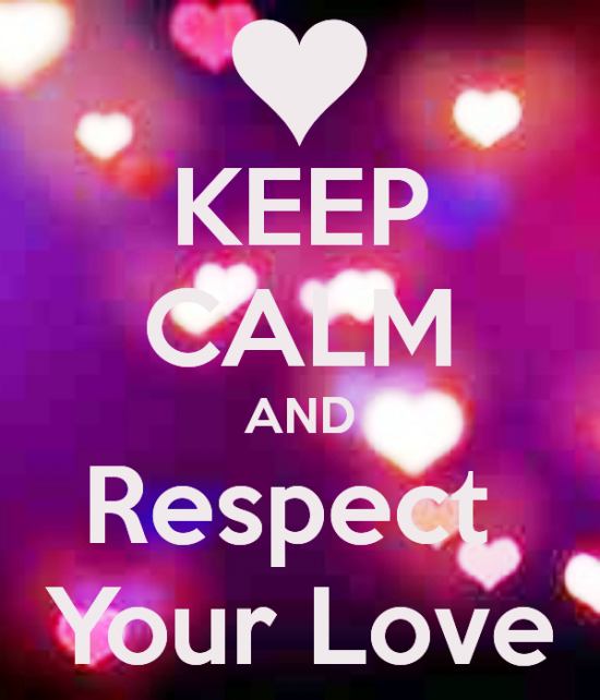 Keep Calm And Respect Your Love-ybt507