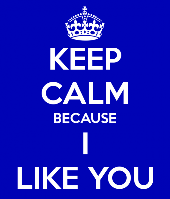 Keep Calm Because I Like You-uhb635