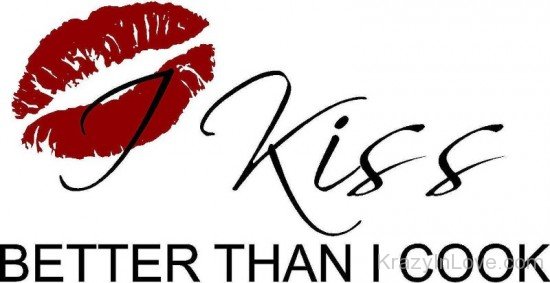 Kiss Better Than I Cook-uxz132