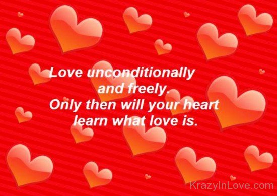 Love Unconditionally And Freely-qaz118