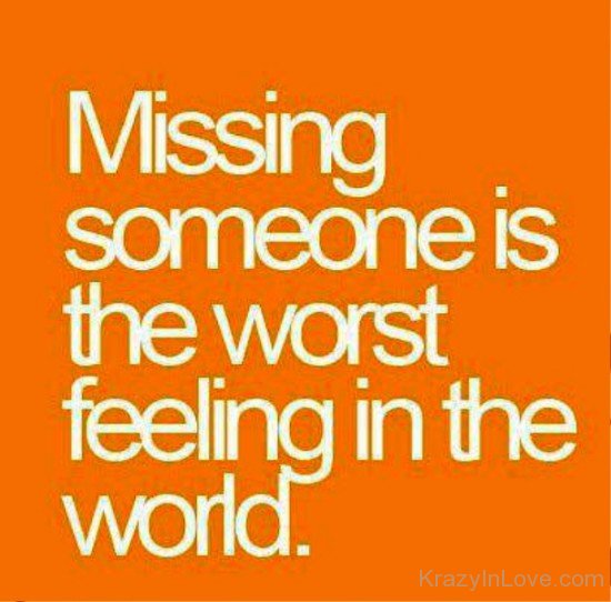 Missing Someone Is The Worst Feeling-qac449