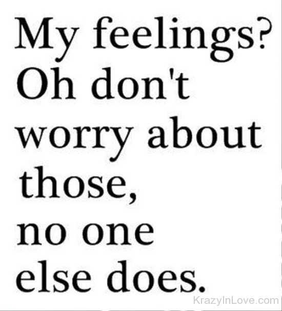 My Feelings Oh Don't Worry About-qac451