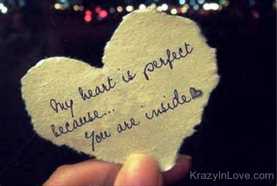 My Heart Is Perfect Because You Are Inside-pol9065
