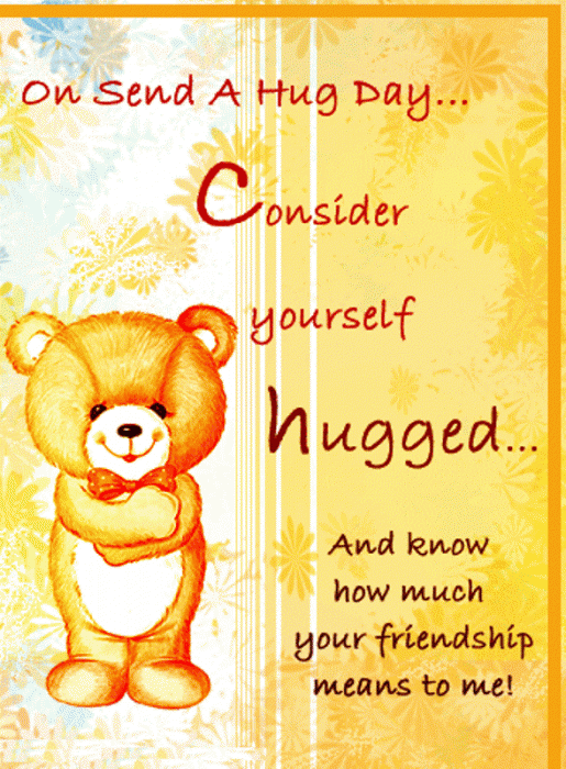 On Send A Hug Day Consider Yourself-qaz9838